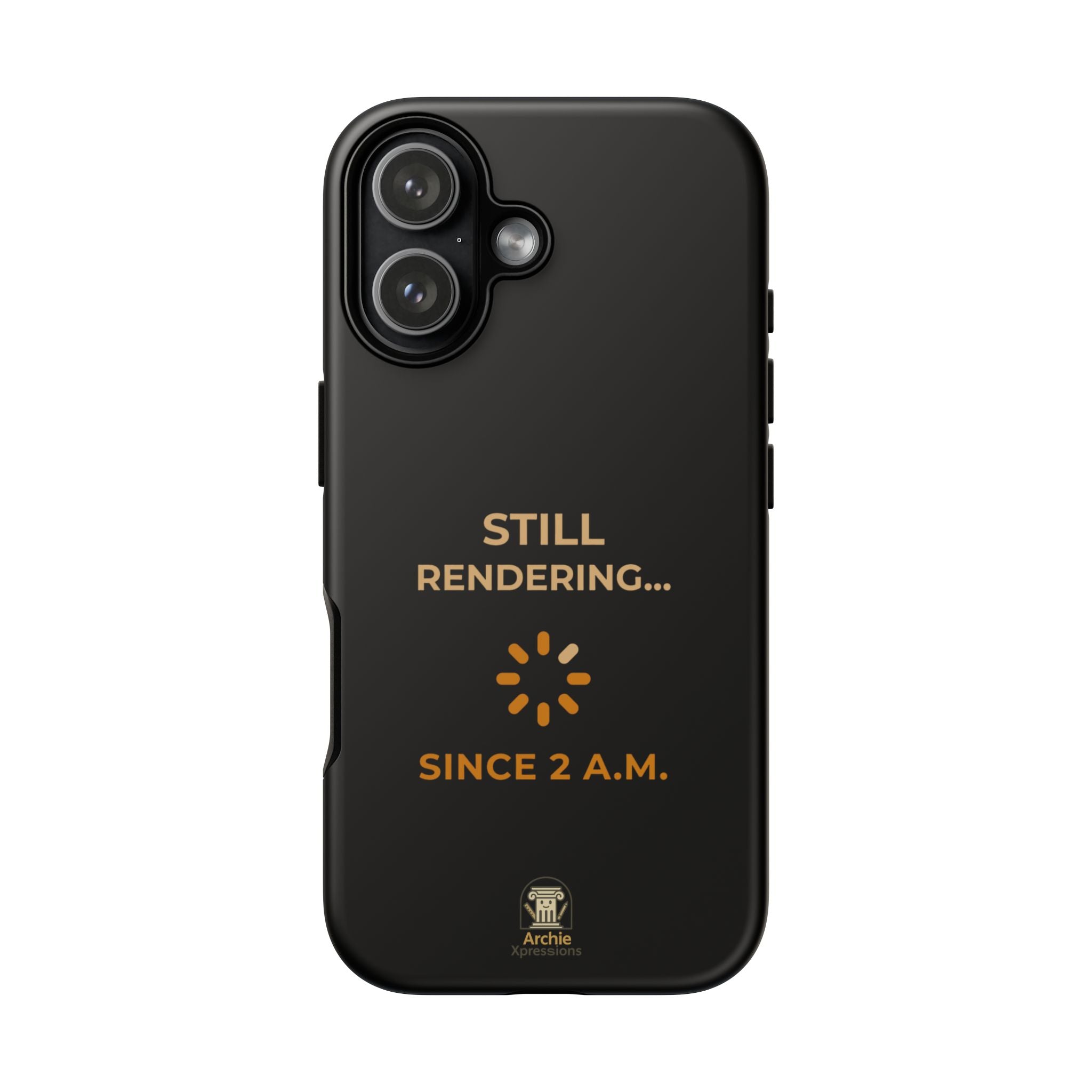 IPhone Case - Still Rendering... Since 2AM - Architect & Designer Gift