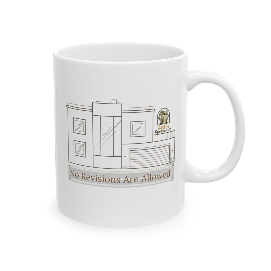 "No Revisions Are Allowed” – Architecture Humor Coffee Mug | Archiexpressions
