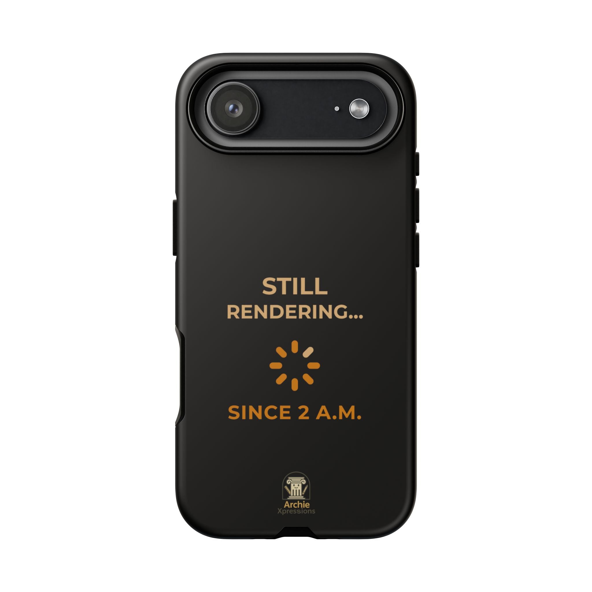 IPhone Case - Still Rendering... Since 2AM - Architect & Designer Gift