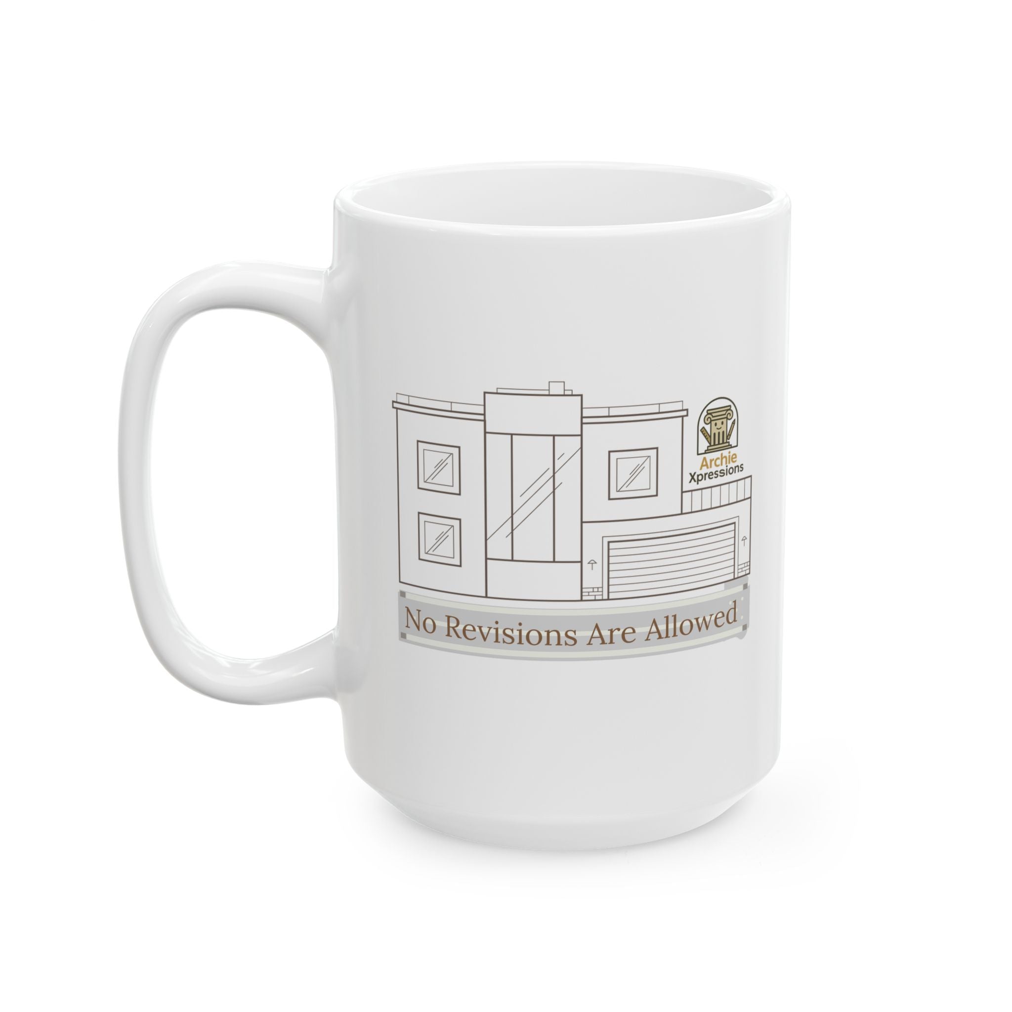 "No Revisions Are Allowed” – Architecture Humor Coffee Mug | Archiexpressions