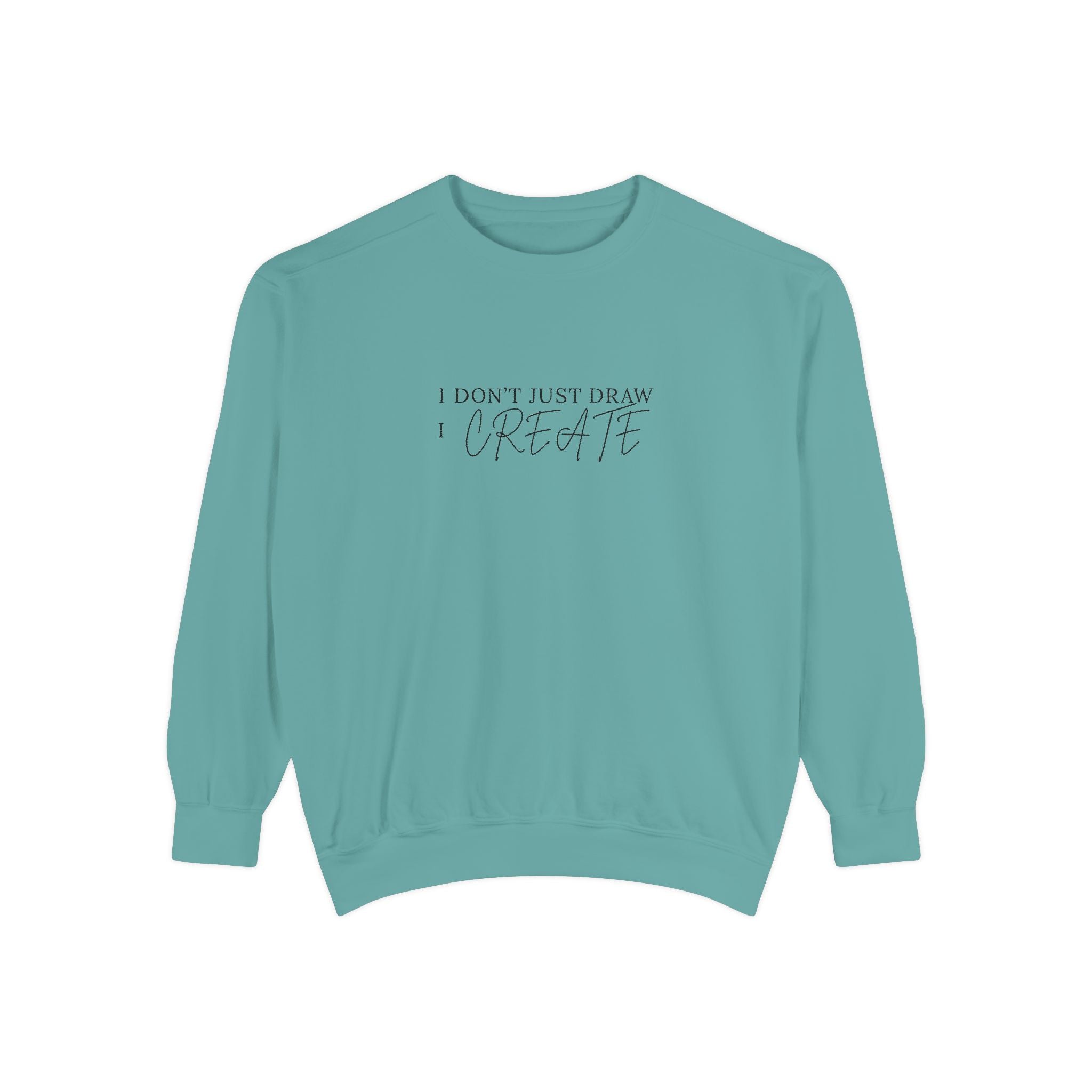"I Don't Just Draw I Create" Sweatshirt — Gift for Architecture & Interior Design Students