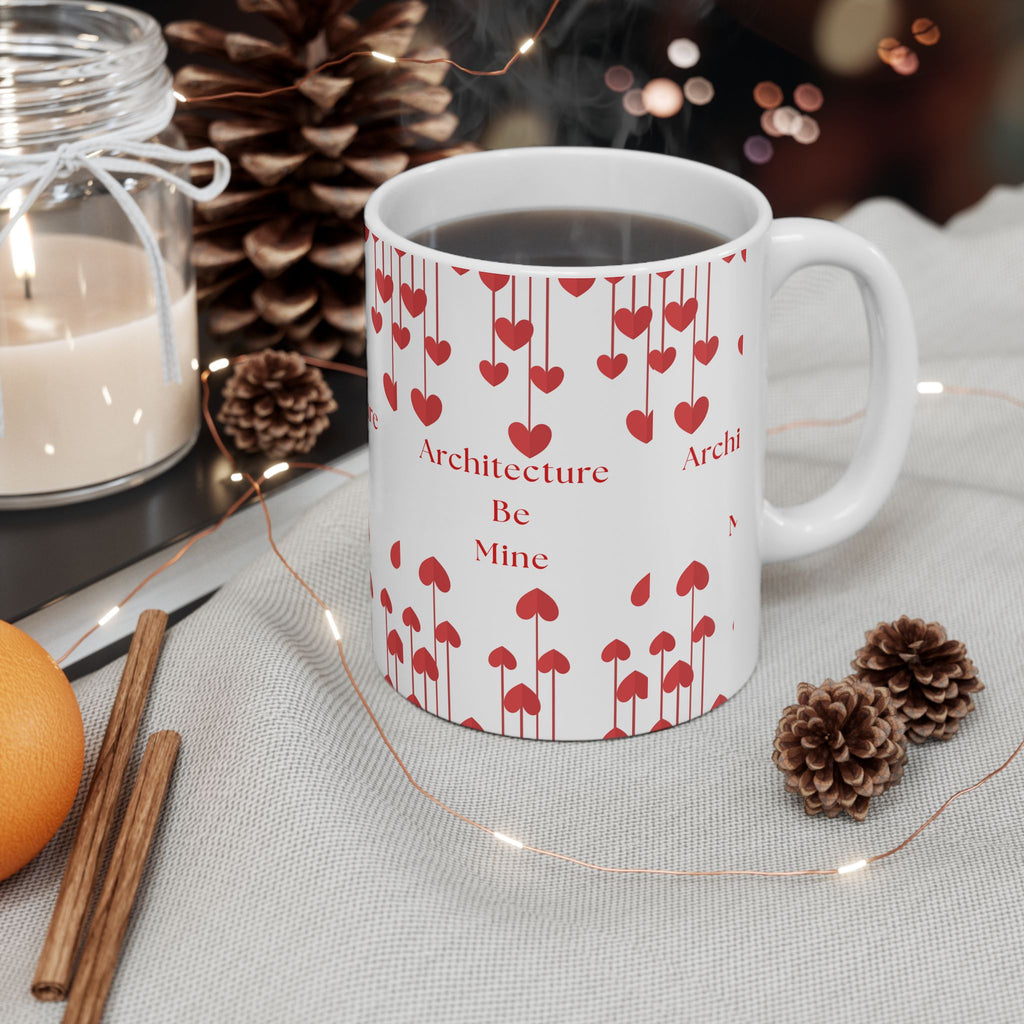 Architecture Valentine White Mug — Cute Gift for Architecture & Interior Design Students (11oz, 15oz)