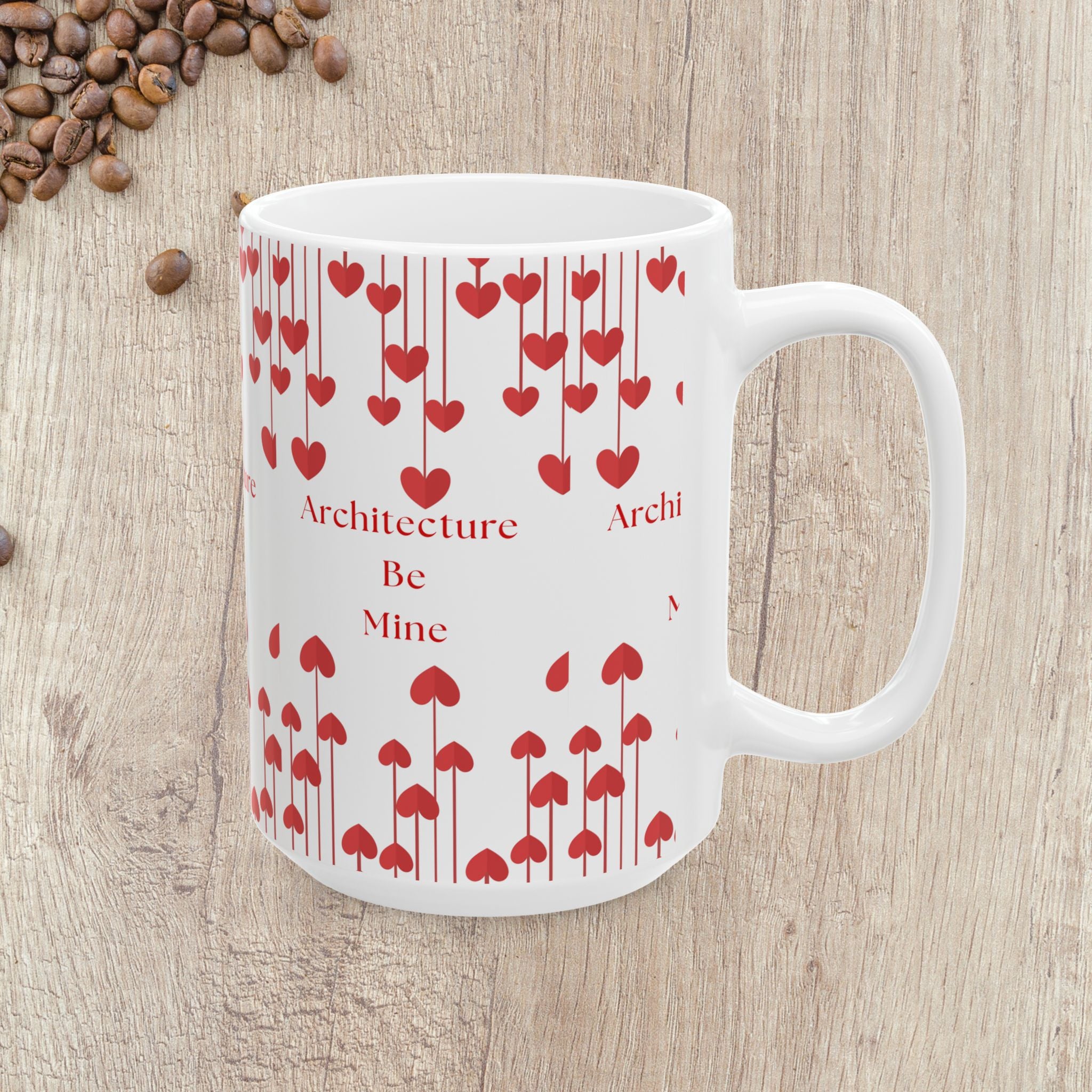 Architecture Valentine White Mug — Cute Gift for Architecture & Interior Design Students (11oz, 15oz)