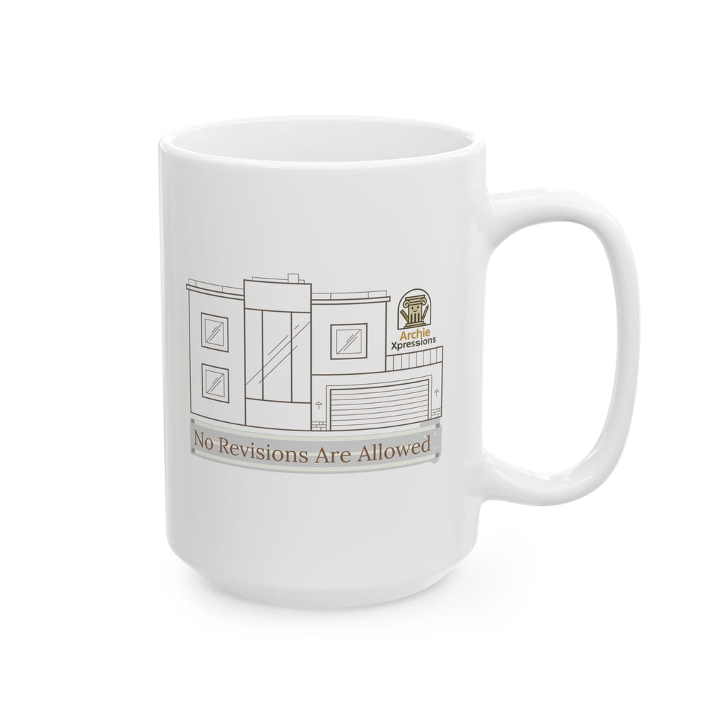 "No Revisions Are Allowed” – Architecture Humor Coffee Mug | Archiexpressions