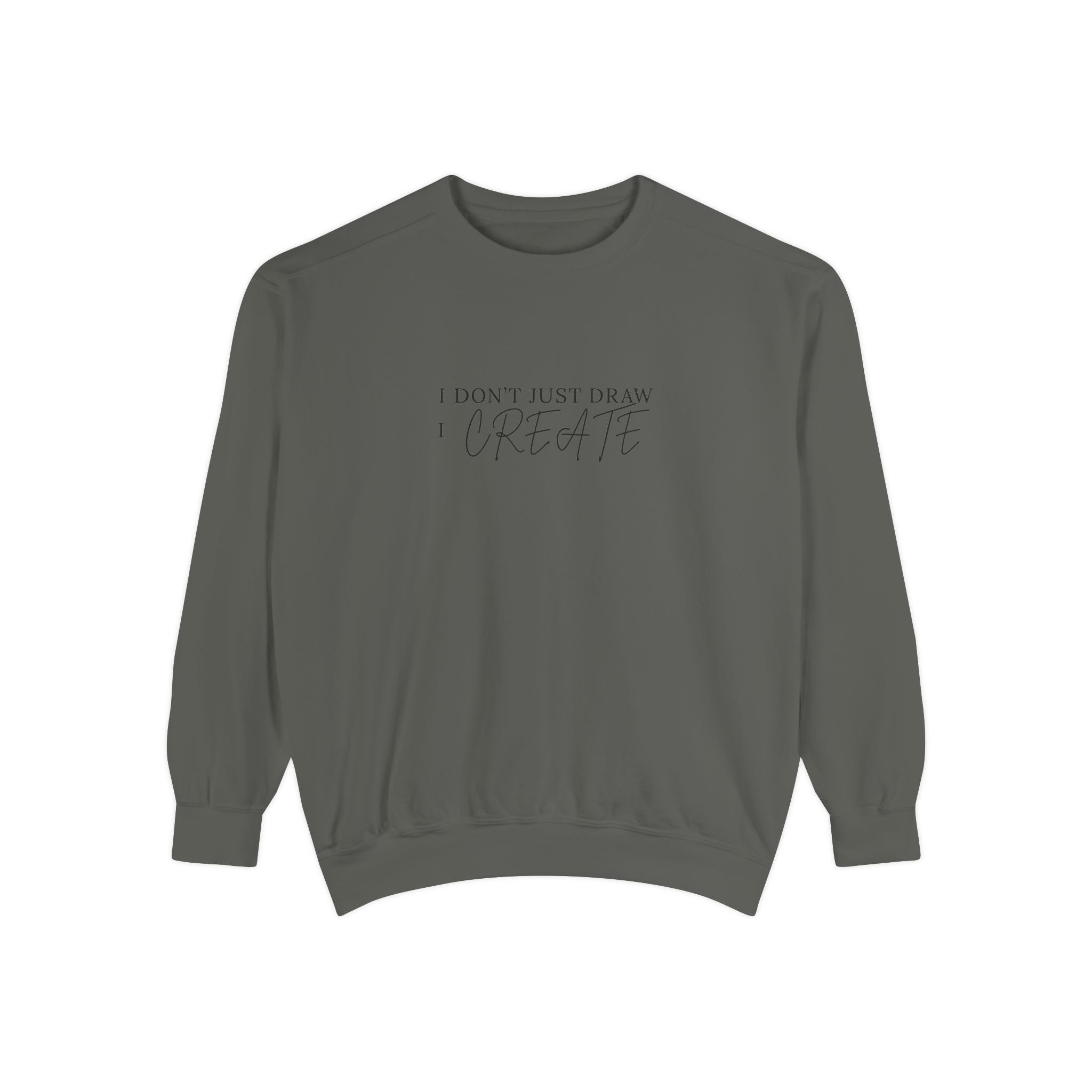 "I Don't Just Draw I Create" Sweatshirt — Gift for Architecture & Interior Design Students
