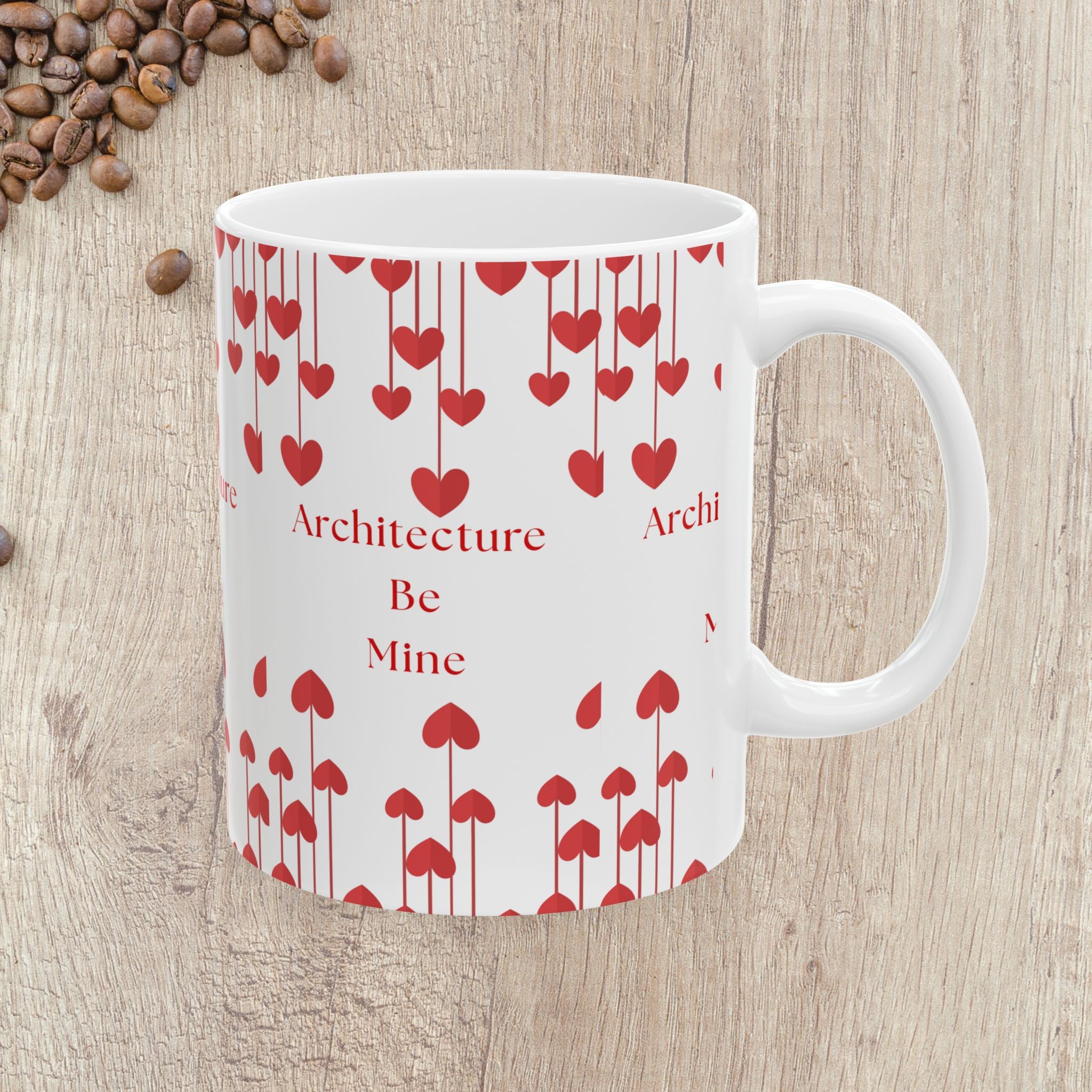 Architecture Valentine White Mug — Cute Gift for Architecture & Interior Design Students (11oz, 15oz)