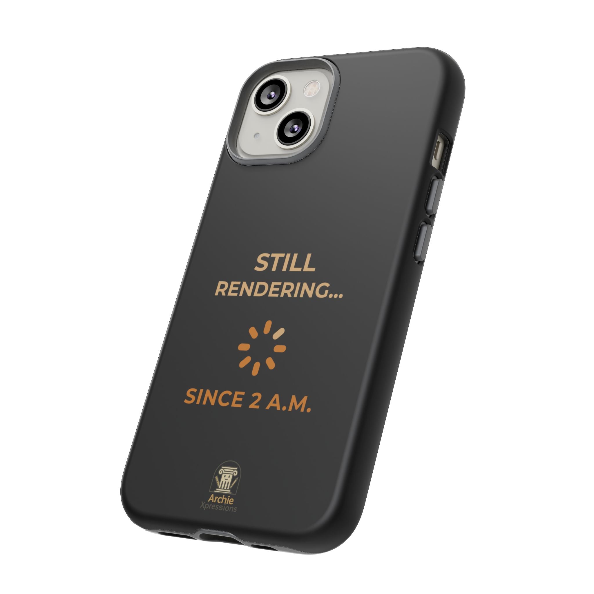 IPhone Case - Still Rendering... Since 2AM - Architect & Designer Gift