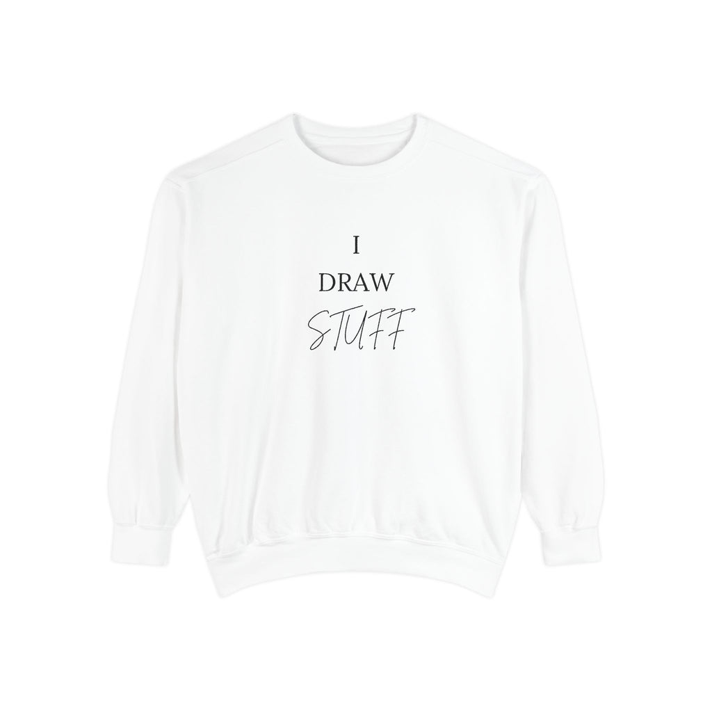 "I Draw Stuff" Sweatshirt — Gift for Architecture & Interior Design Students