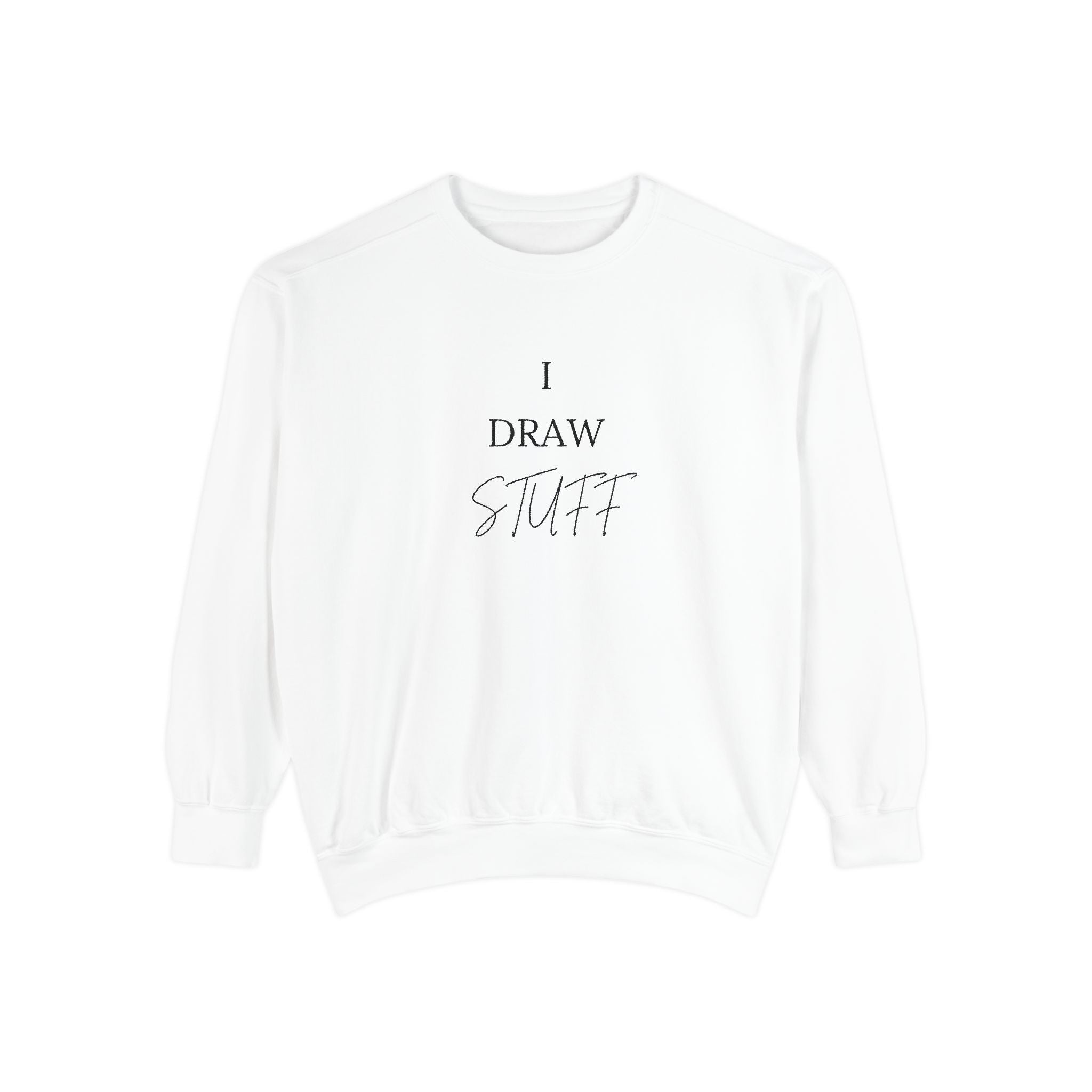 "I Draw Stuff" Sweatshirt — Gift for Architecture & Interior Design Students