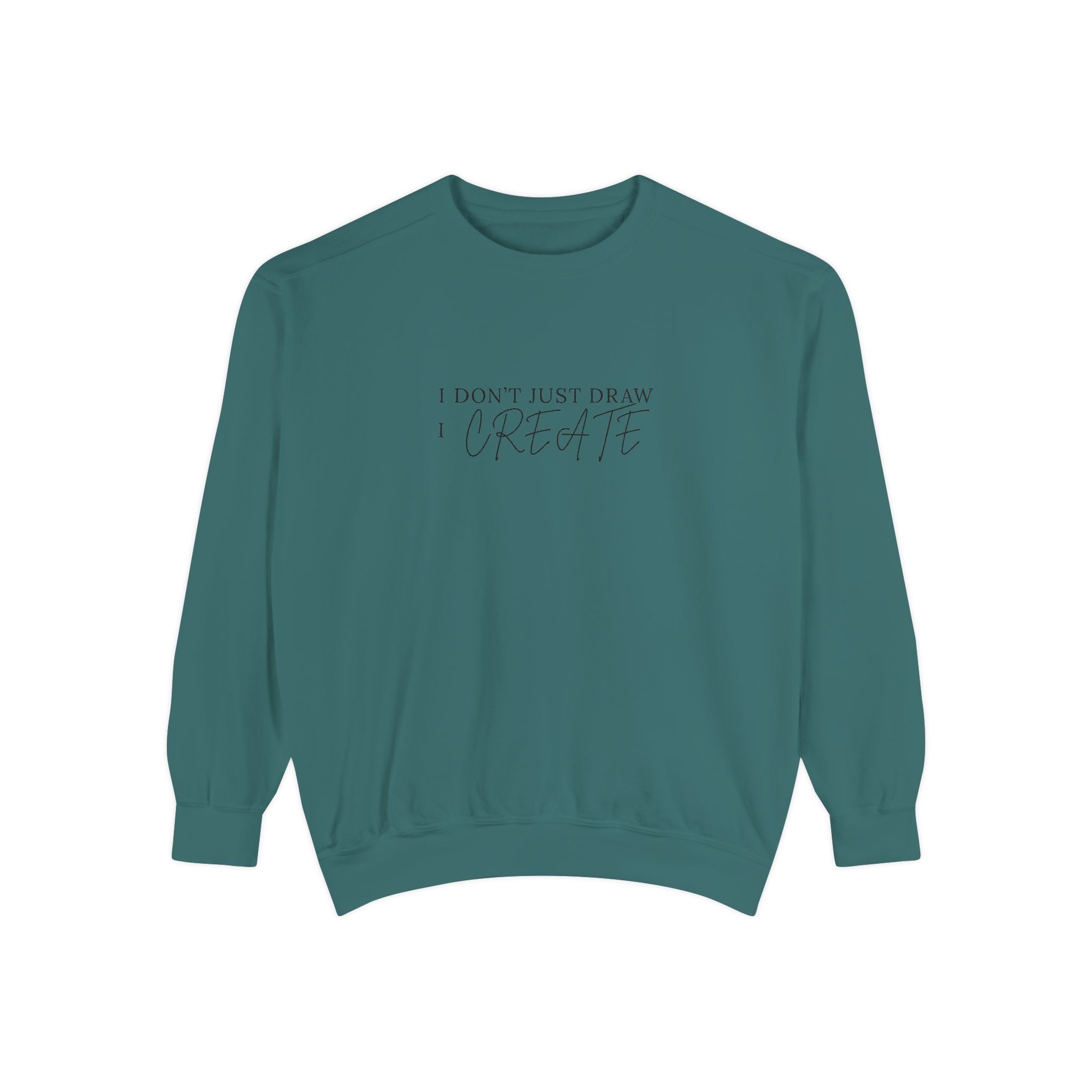 "I Don't Just Draw I Create" Sweatshirt — Gift for Architecture & Interior Design Students