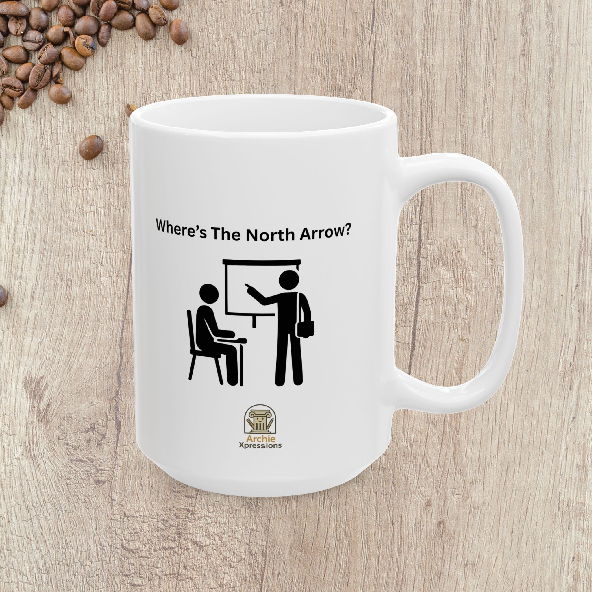 Where's the North Arrow? Ceramic Mug — Architecture & Interior Design Student Coffee Cup (11oz, 15oz)